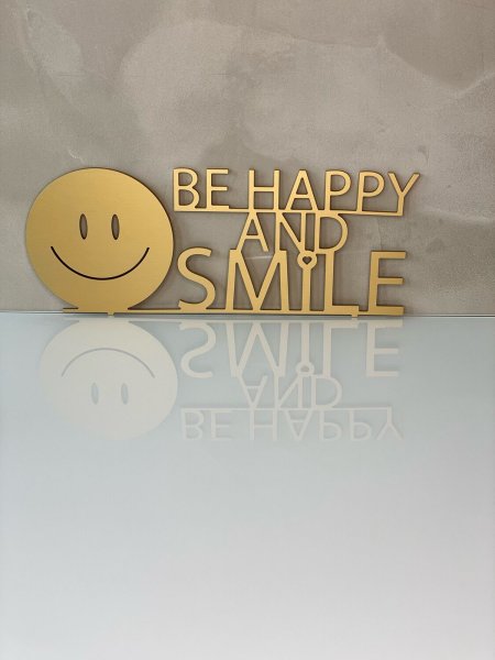 BE HAPPY AND SMILE Aufsteller
